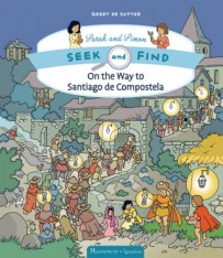 On the Way to Santiago de Compostela: Seek and Find Sarah and Simon series, Book 3